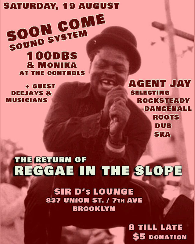 Soon Come, Treasure Don, and Selector Agent Jay at Reggae In The Slope